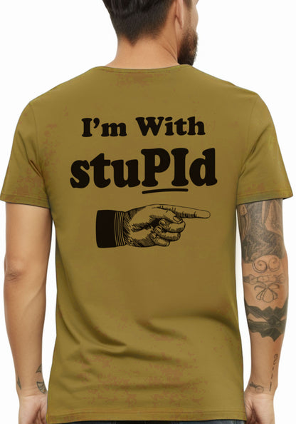 I'm with stuPId Coyote Brown Tee